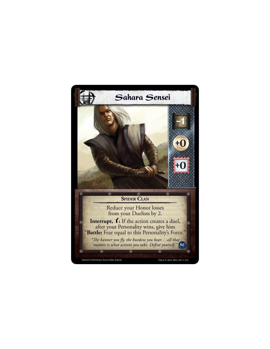 Sahara Sensei  - Spider ClanReduce your Honor losses from your Duelists by 2.Interrupt, w: If the action creates a duel, after y