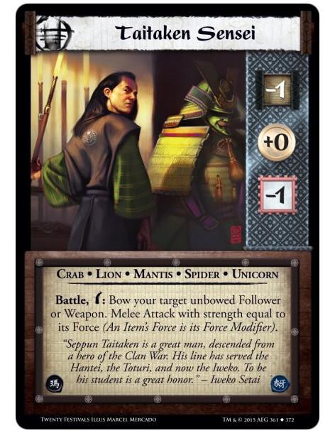 Taitaken Sensei  - Crab • Lion • Mantis • Spider • UnicornBattle, w: Bow your target unbowed Follower or Weapon. Melee Attack wi