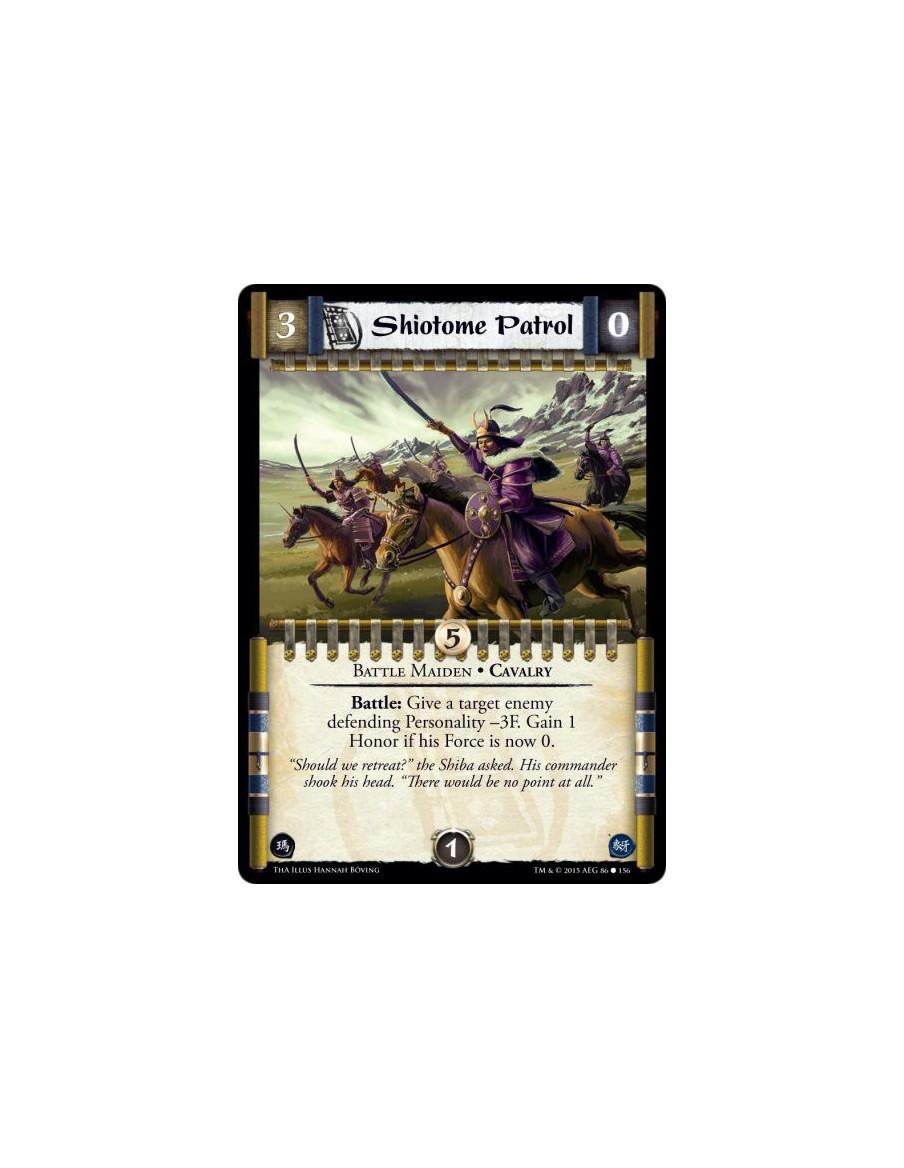 Shiotome Patrol  - Battle Maiden • Cavalry    Battle: Give a target enemy defending Personality -3F. Gain 1 Honor if his Force i