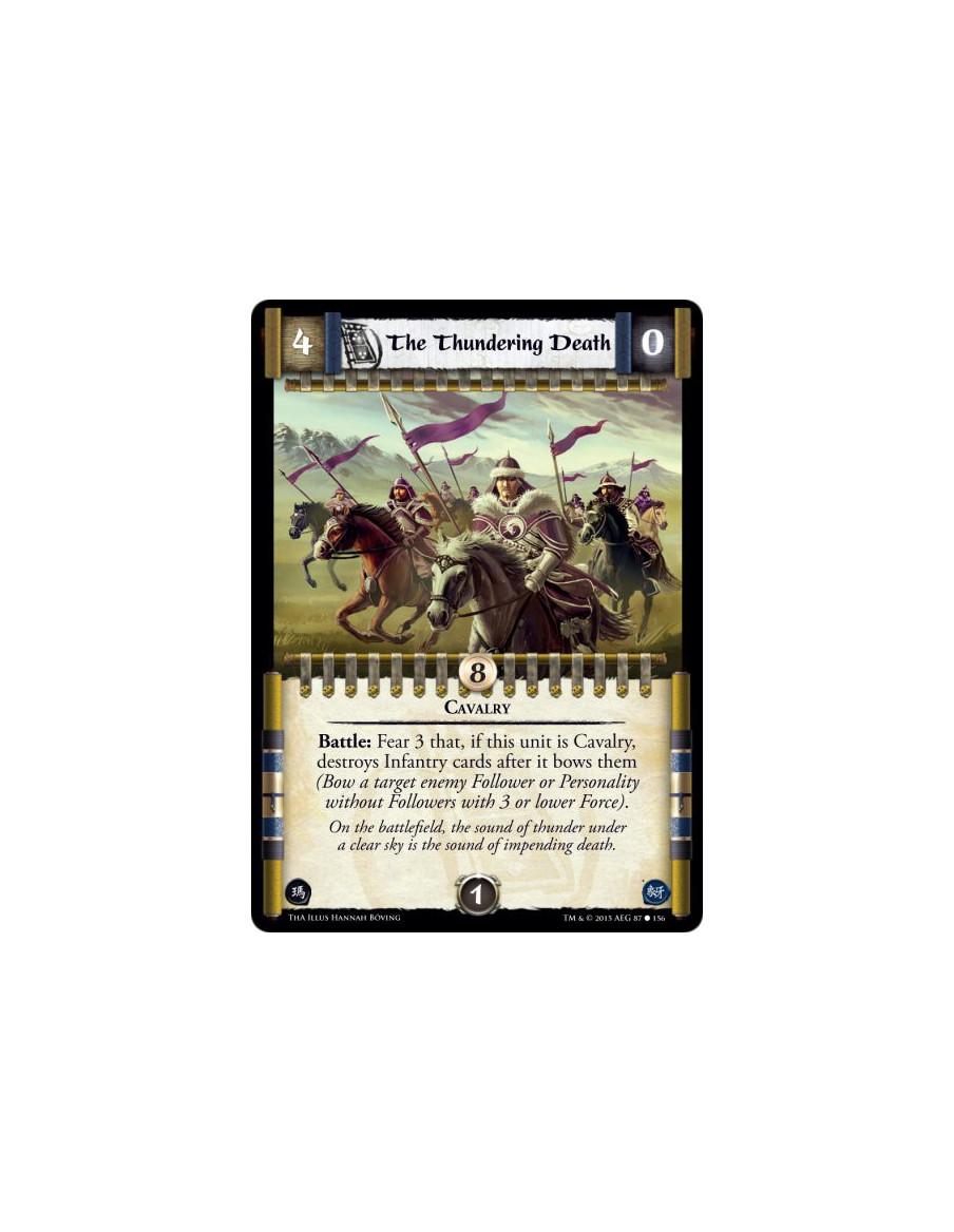 The Thundering Death  - Cavalry    Battle: Fear 3 that, if this unit is Cavalry, destroys Infantry cards after it bows them (Bow