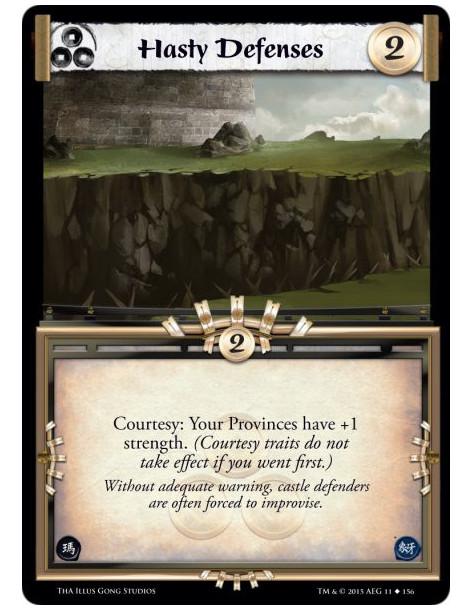 Hasty Defenses  -     Courtesy: Your Provinces have +1 strength. (Courtesy traits do not take effect if you went first.)