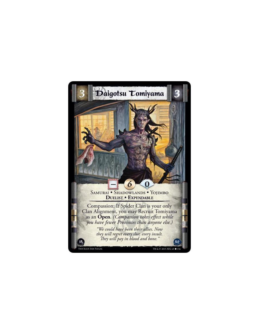 Daigotsu Tomiyama  - Samurai • Shadowlands • Yojimbo • Duelist • Expendable          Compassion: If Spider Clan is your only Cla