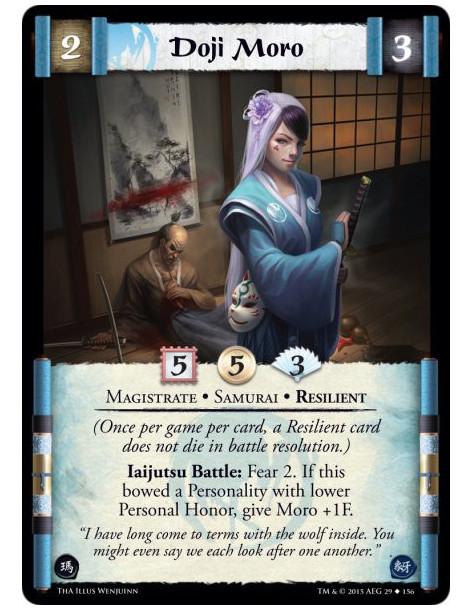 Doji Moro  - Magistrate • Resilient • Samurai        (Once per game per card, a Resilient card does not die in battle resolution