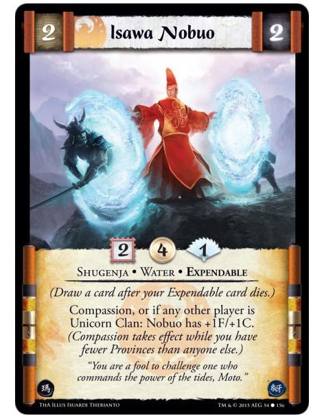 Isawa Nobuo  - Shugenja • Water • Expendable        (Draw a card after your Expendable card dies.)Compassion, or if any other pl