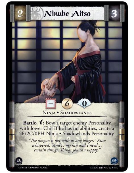 Ninube Aitso  - Ninja • Shadowlands          Battle, w: Bow a target enemy Personality with lower Chi. If he has no abilities, c