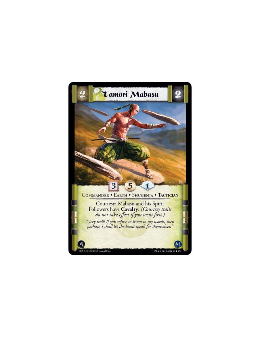 Tamori Mabasu  - Commander • Earth • Shugenja • Tactician          Courtesy: Mabasu and his Spirit Followers have Cavalry. (Cour