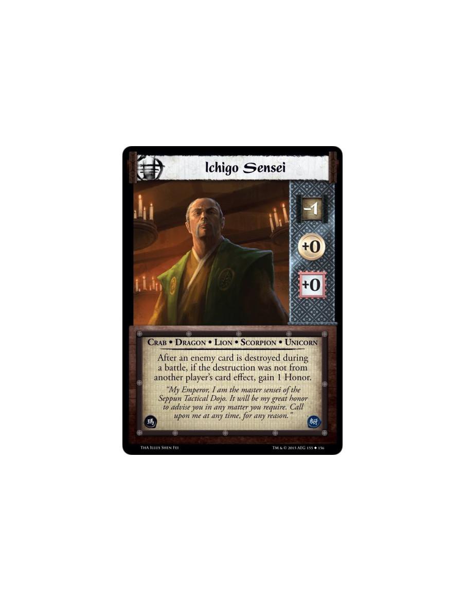 Ichigo Sensei  - Crab • Dragon • Lion • Scorpion • Unicorn          After an enemy card is destroyed during a battle, if the des