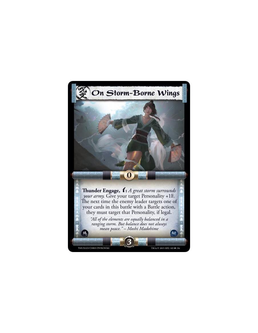 On Storm-Borne Wings  -             Thunder Engage, w: A great storm surrounds your army. Give your target Personality +1F. The 