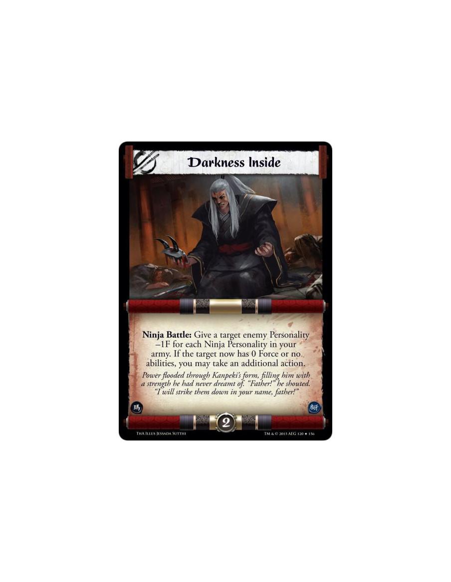 Darkness Inside FOIL  -             Ninja Battle: Give a target enemy Personality -1F for each Ninja Personality in your army. I