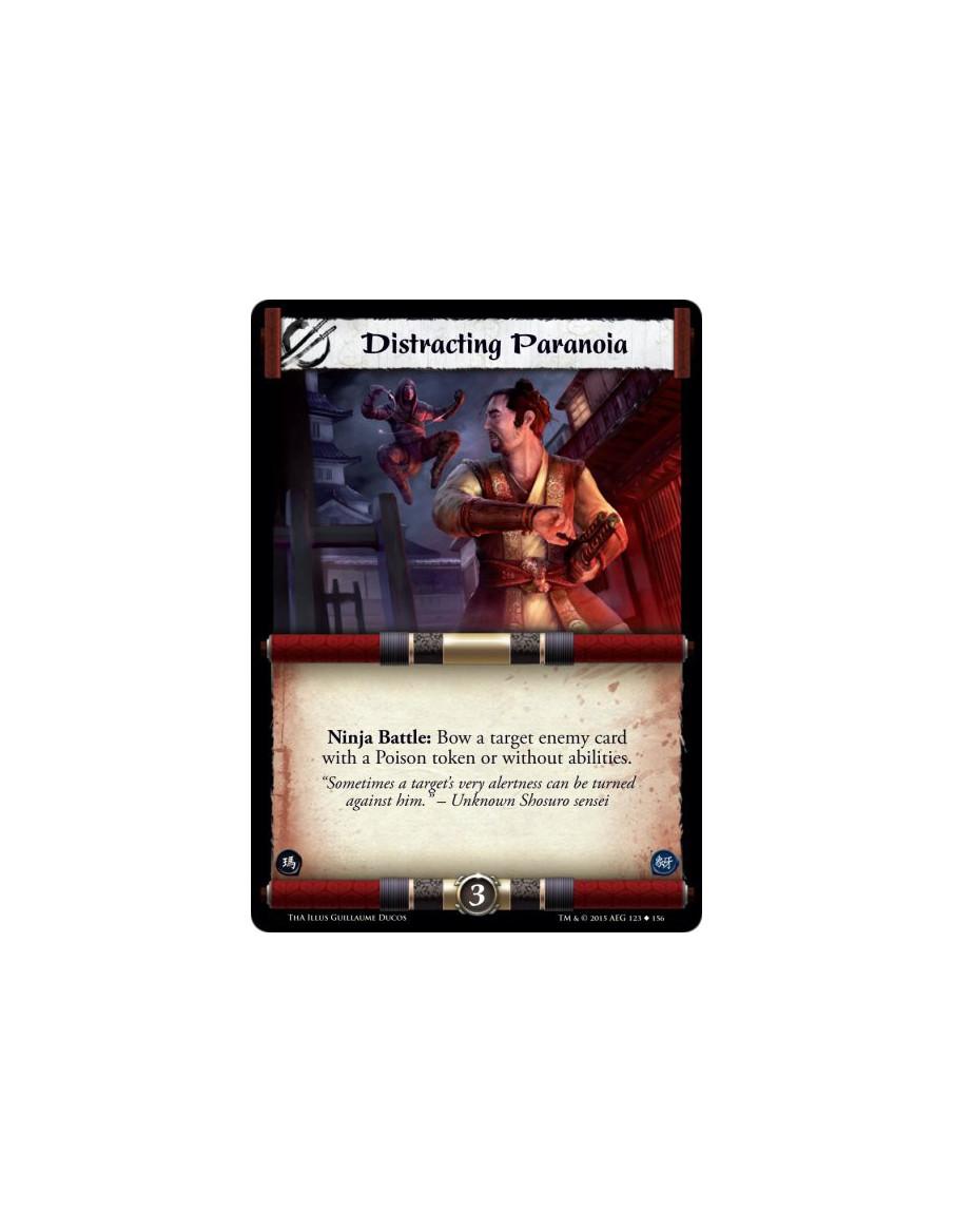 Distracting Paranoia  -               Ninja Battle: Bow a target enemy card with a Poison token or without abilities.