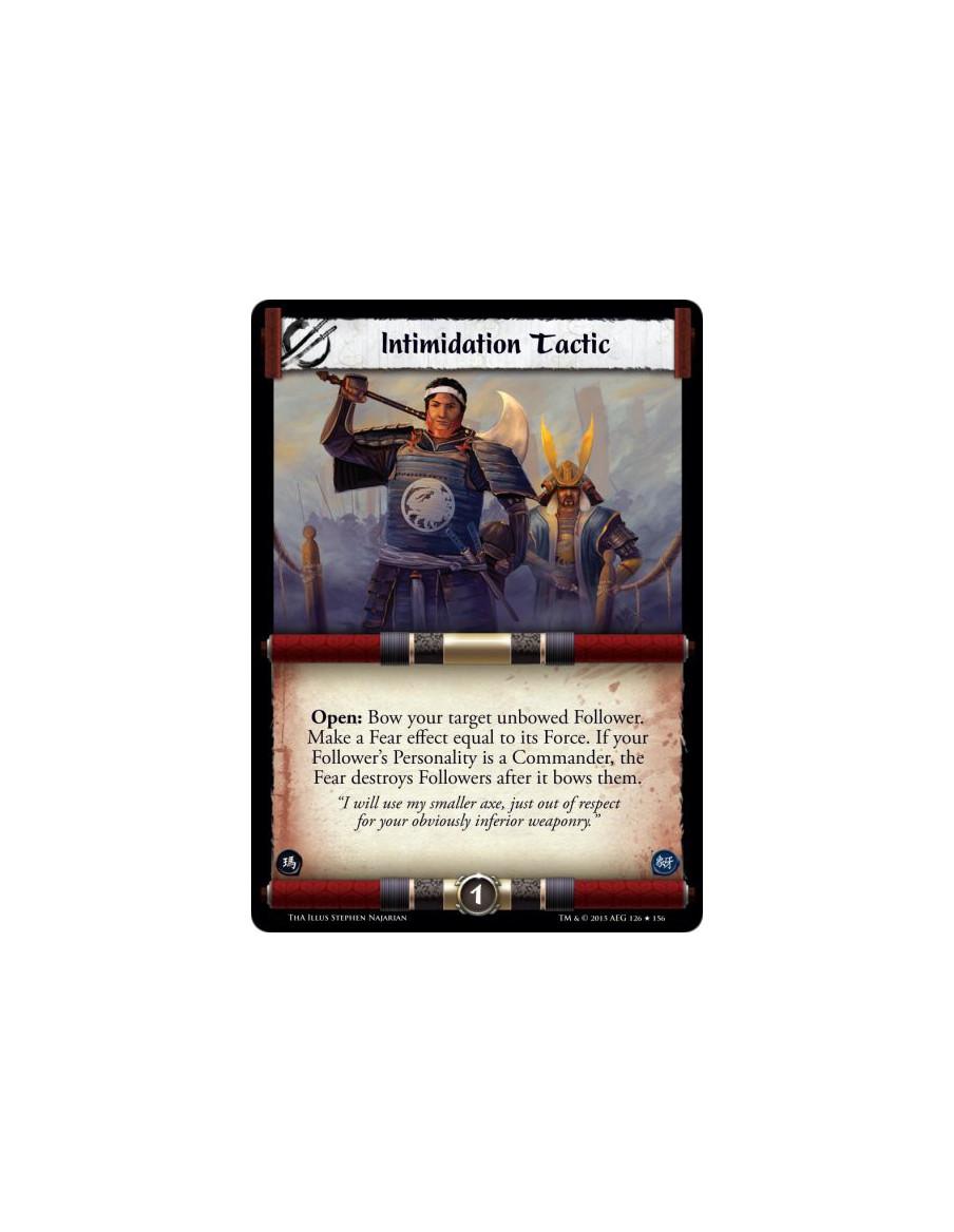 Intimidation Tactic FOIL  -               Open: Bow your target unbowed Follower. Make a Fear effect equal to its Force. If your
