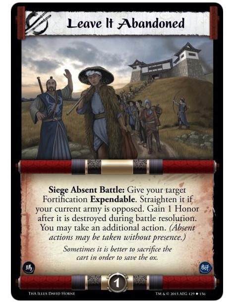 Leave It Abandoned  -               Siege Absent Battle: Give your target Fortification Expendable. Straighten it if your curren