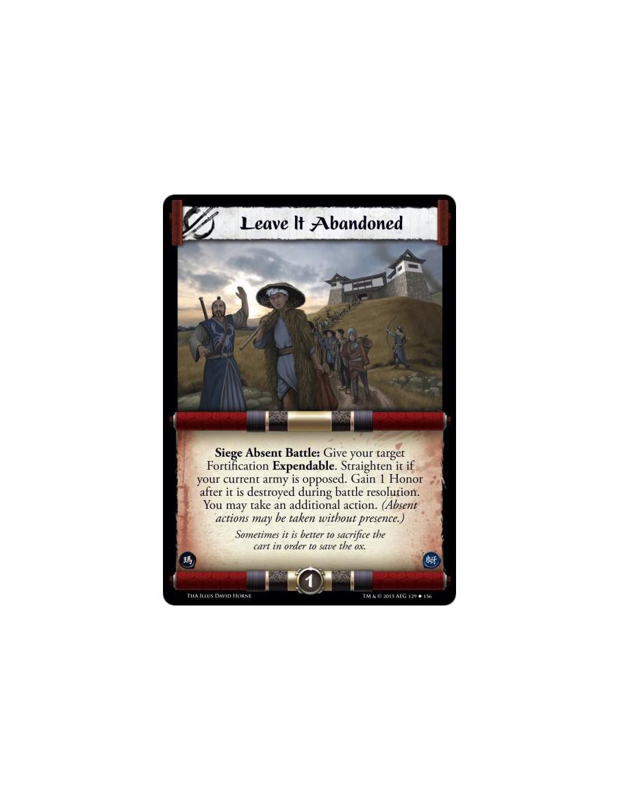 Leave It Abandoned  -               Siege Absent Battle: Give your target Fortification Expendable. Straighten it if your curren