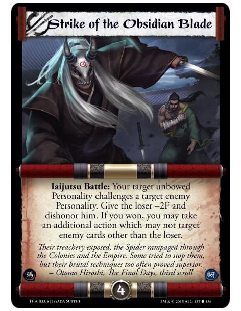 Strike of the Obsidian Blade  -               Iaijutsu Battle: Your target unbowed Personality challenges a target enemy Persona