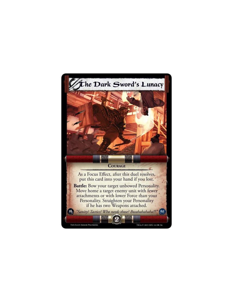 The Dark Sword's Lunacy  - Courage              As a Focus Effect, after this duel resolves, put this card into your hand if you