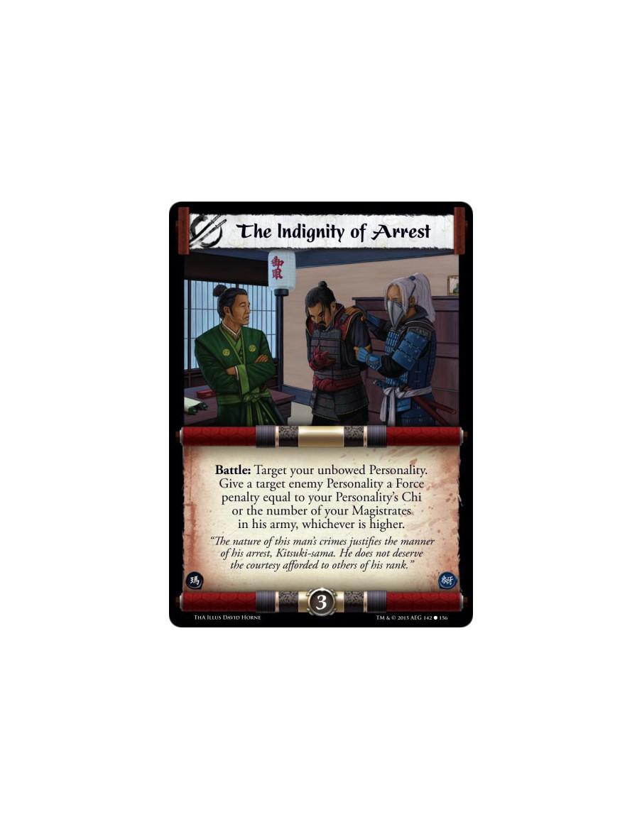 The Indignity of Arrest  -               Battle: Target your unbowed Personality. Give a target enemy Personality a Force penalt
