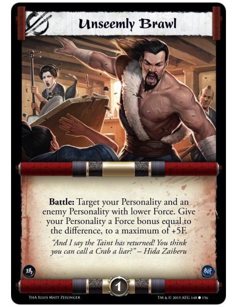 Unseemly Brawl  -               Battle: Target your Personality and an enemy Personality with lower Force. Give your Personality