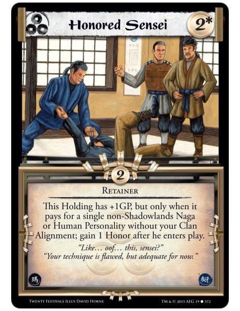 Honored Sensei FOIL  - Sensei • RetainerThis Holding has +1GP, but only when it pays for a single non-Shadowlands Naga or Human 