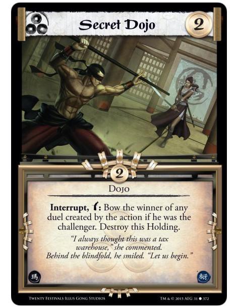 Secret Dojo FOIL  - DojoInterrupt, w: Bow the winner of any duel created by the action if he was the challenger. Destroy this Ho