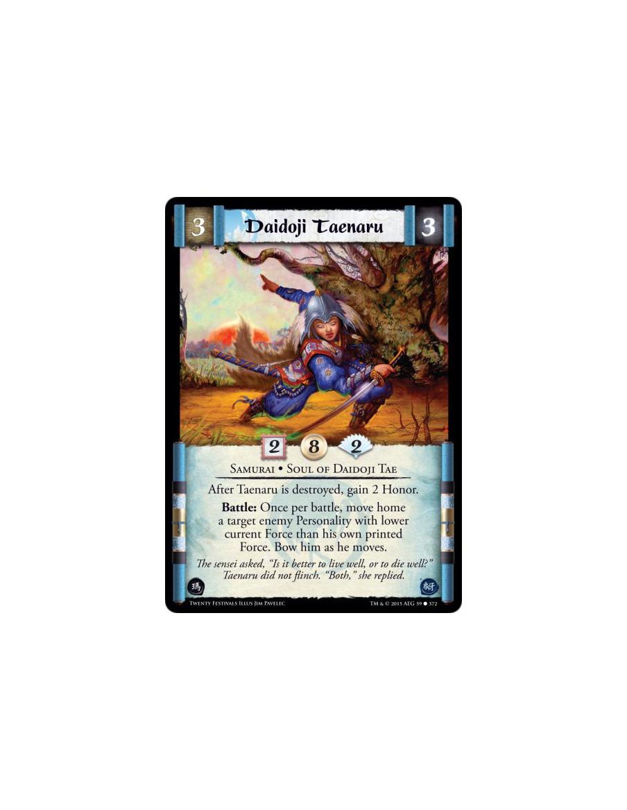 Daidoji Taenaru FOIL  - murai • Soul of Daidoji Tae  After Taenaru is destroyed, gain 2 Honor.Battle: Once per battle, move home
