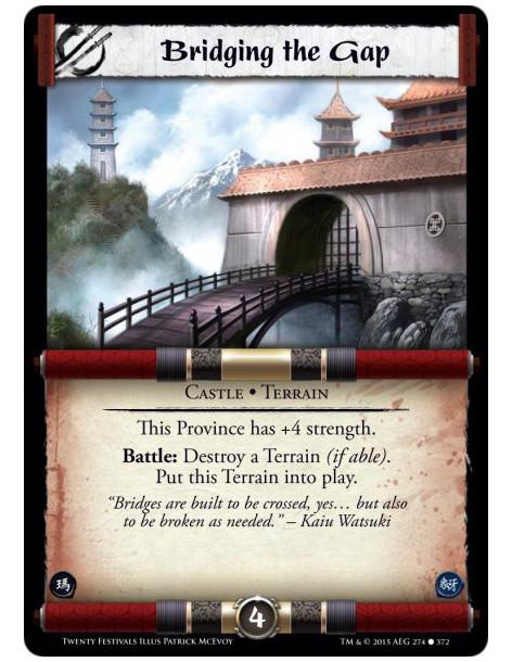 Bridging the Gap FOIL  - Castle • TerrainThis Province has +4 strength.Battle: Destroy a Terrain (if able). Put this Terrain int