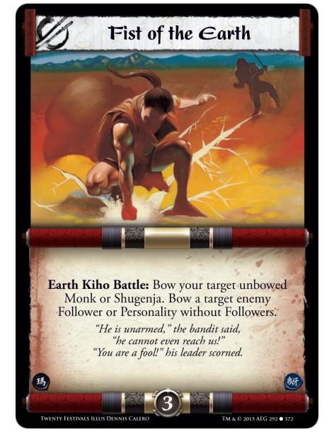 Fist of the Earth FOIL  - Earth Kiho Battle: Bow your target unbowed Monk or Shugenja. Bow a target enemy Follower or Personalit