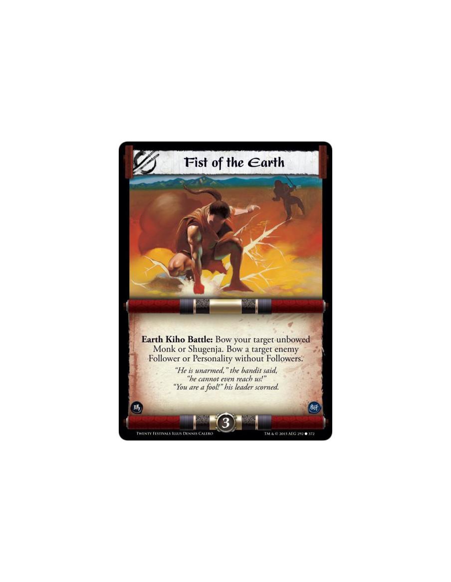 Fist of the Earth FOIL  - Earth Kiho Battle: Bow your target unbowed Monk or Shugenja. Bow a target enemy Follower or Personalit