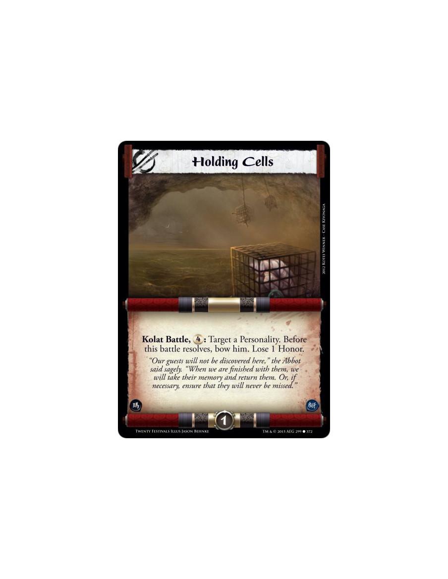 Holding Cells FOIL  -   Kolat Battle, : Target a Personality. Before this battle resolves, bow him. Lose 1 Honor.