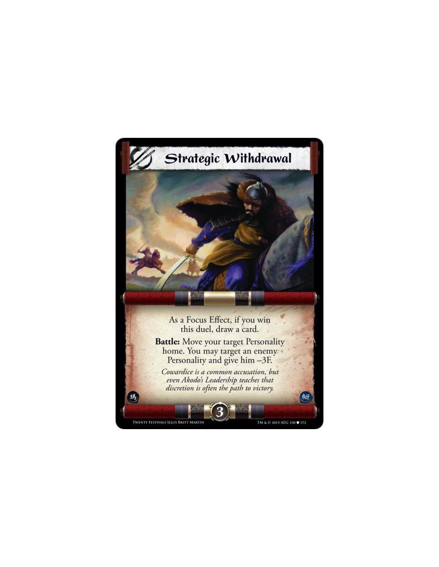 Strategic Withdrawal FOIL  -   As a Focus Effect, if you win this duel, draw a card.Battle: Move your target Personality home. Y
