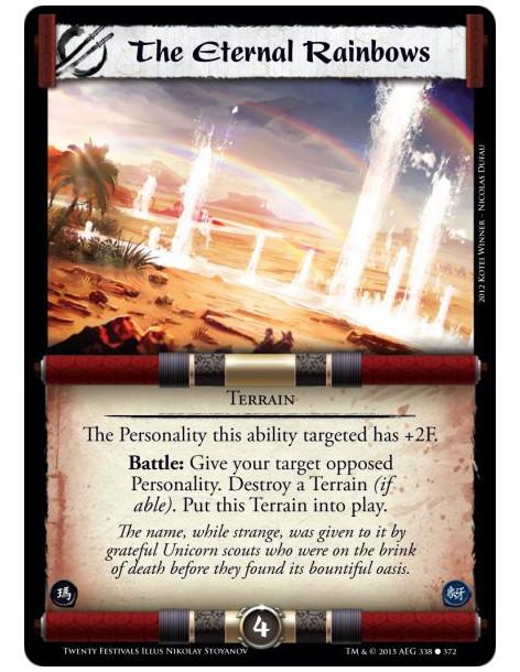 The Eternal Rainbows FOIL  - Terrain  The Personality this ability targeted has +2F.Battle: Target your opposed Personality. Des