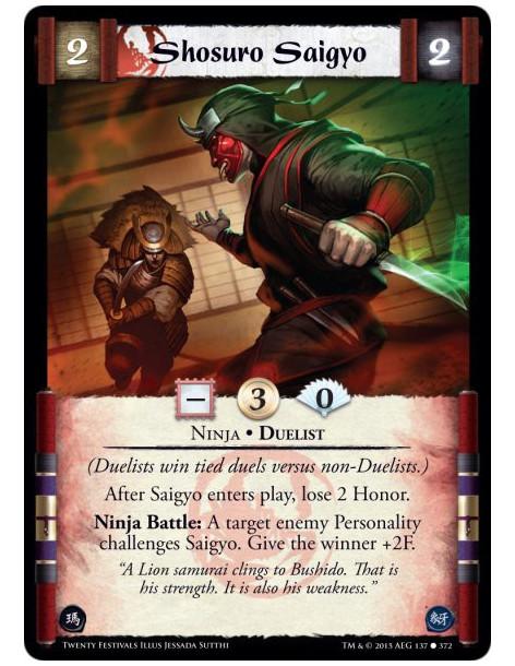 Shosuro Saigyo FOIL  - Duelist • Ninja (Duelists win tied duels versus non-Duelists.)After Saigyo enters play, lose 2 Honor.Ninj