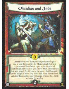 Obsidian and Jade  - Limited: Bow your Stronghold to permanently give one of your Personalities the Shadowlands trait and a perm