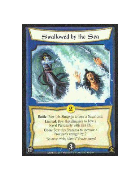 Swallowed by the Sea  - Battle: Bow this Shugenja to bow a Naval card. Limited: Bow this Shugenja to bow a Naval Personality wit