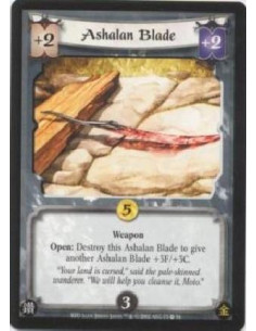 Ashalan Blade  - Weapon Open: Destroy this Ashalan Blade to give another Ashalan Blade +3F/+3C.