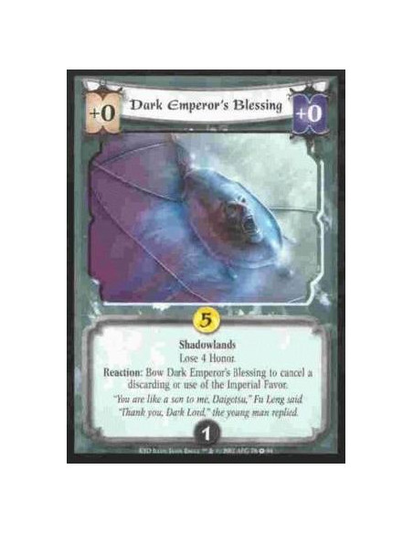 Dark Emperor's Blessing  - Shadowlands Lose 4 Honor.Reaction: Bow Dark Emperor's Blessing to cancel a discarding or use of the I