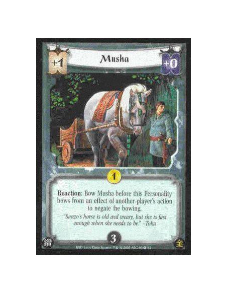 Musha  - Reaction: Bow Musha before this Personality bows from an effect of another player's action to negate the bowing.