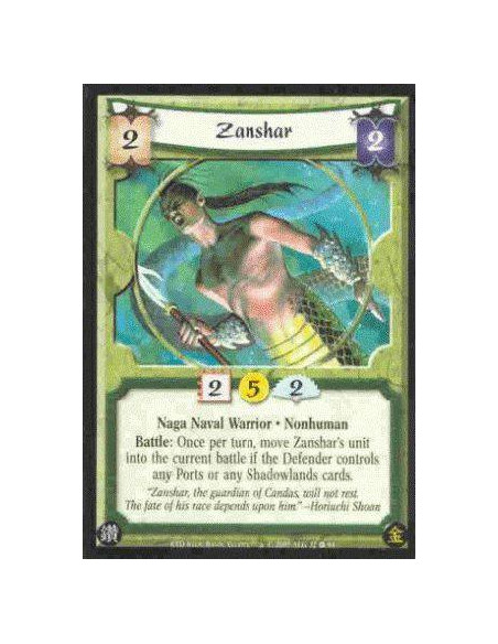 Zanshar  - Naga Naval Warrior. Nonhuman Battle: Once per turn, move Zanshar's unit into the current battle if the Defender contr