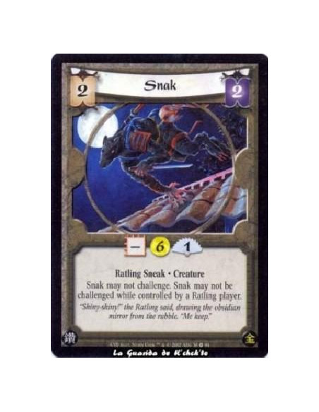 Snak  - Ratling Sneak. Creature Snak may not challenge. Snak may not be challenged while controlled by a Ratling player.