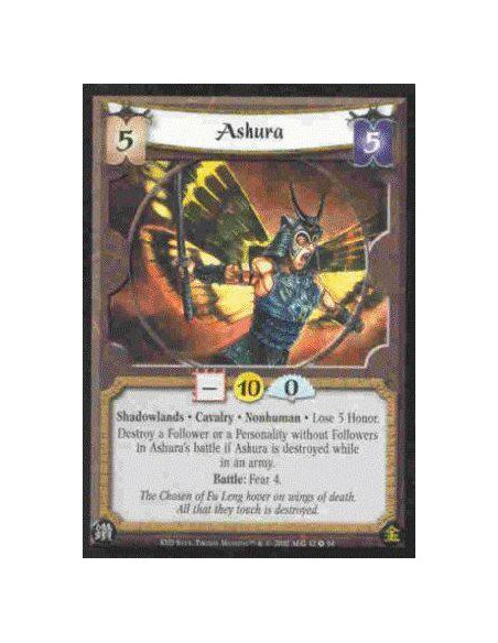 Ashura  - Cavalry · Nonhuman · Shadowlands · Lose 5 Honor. After each time Ashura is destroyed while at a battlefield, target an