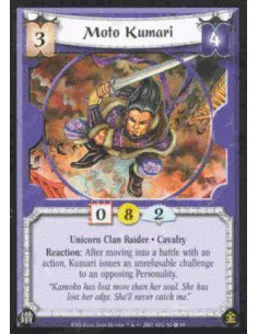 Moto Kumari  - Unicorn Clan Raider. Cavalry Reaction: After moving into a battle with an action, Kumari issues an unrefusable ch