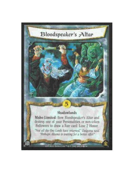Bloodspeaker's Altar  - Shadowlands Maho Limited: Bow Bloodspeaker's Altar and destroy one of your Personalities or non-token Fo