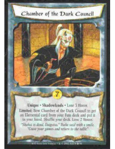 Chamber of the Dark Council  - Unique. Shadowlands Lose 3 Honor. Limited: Bow Chamber of the Dark Council to get an Elemental ca