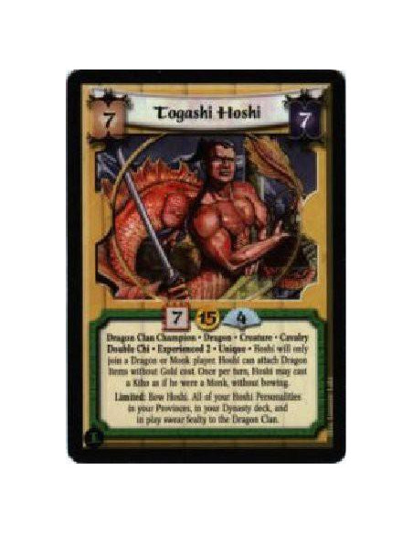 Togashi Hoshi Exp2  - Dragon Clan Champion. Dragon. Creature. Cavalry Double Chi. Experienced 2. Unique Hoshi will only join a D