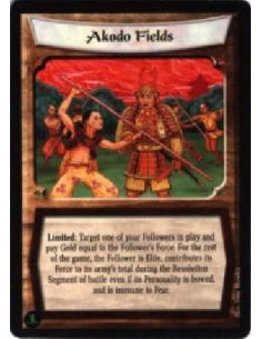Akodo Fields  - Limited: Target one of your Followers in play and pay Gold equal to the Follower's Force. For the rest of the ga