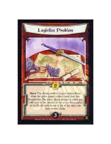 Logistics Problem  - Open: Play during another player's Action Phase when the active player controls more than five Personalitie