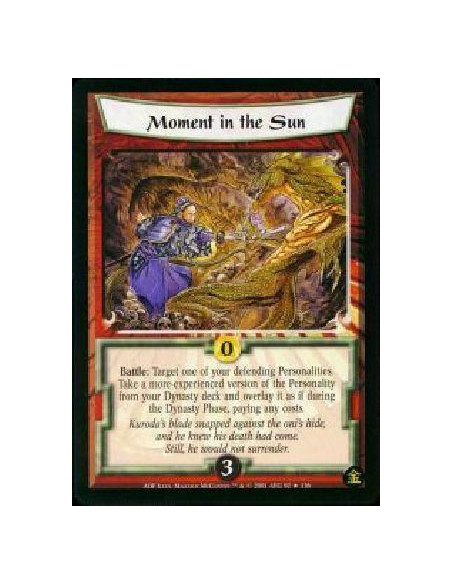 Moment in the Sun  - Battle: Target one of your defending Personalities. Take a more-experienced version of the Personality from