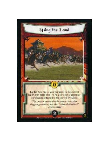 Using the Land  - Battle: Bow one of your Samurai in the current battle with more than 2 Chi to destroy a Region or Fortificatio