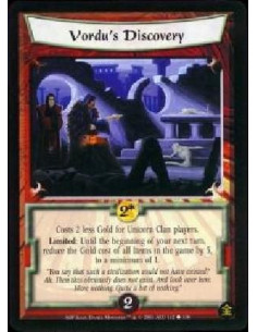 Vordu's Discovery  - Costs 2 less Gold for Unicorn Clan players. Limited: Until the beginning of your next turn, reduce the Gold