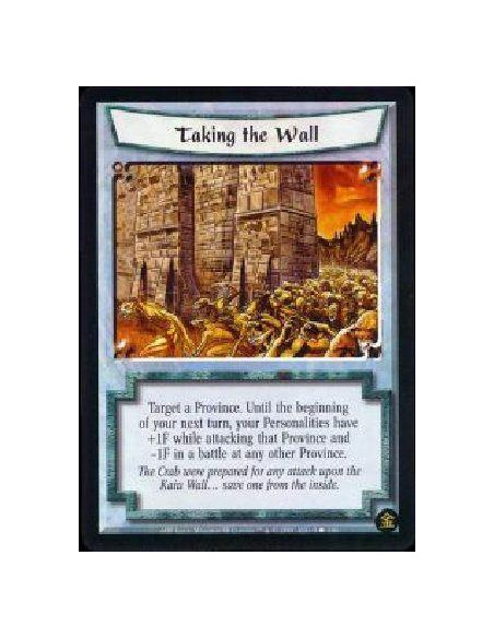 Taking the Wall  - Target a Province. Until the beginning of your next turn, your Personalities have +1F while attacking that Pr