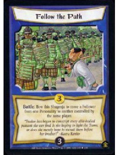 Follow the Path  - Battle: Bow this Shugenja to move a Follower from one Personality to another controlled by the same player.